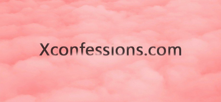 Xconfessions.com thumbnail words written in black surrounded by pink clouds. 