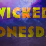 What is Wicked Wednesday?