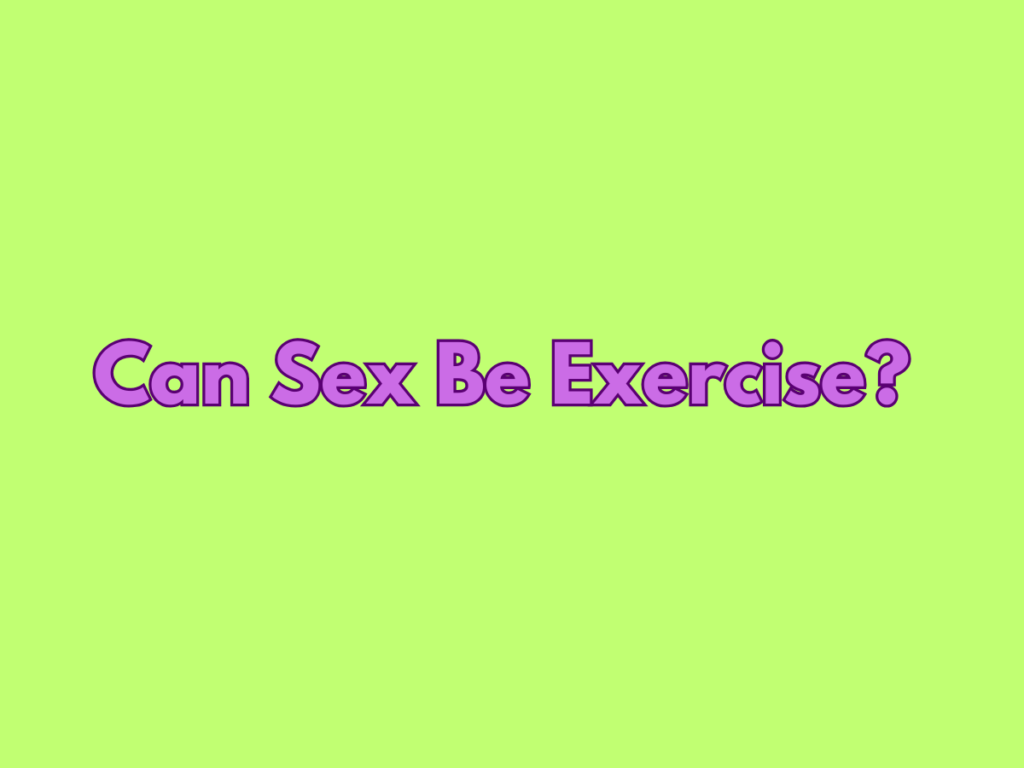 can sex be exercise?