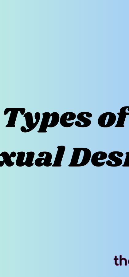 Types of Sexual Desire